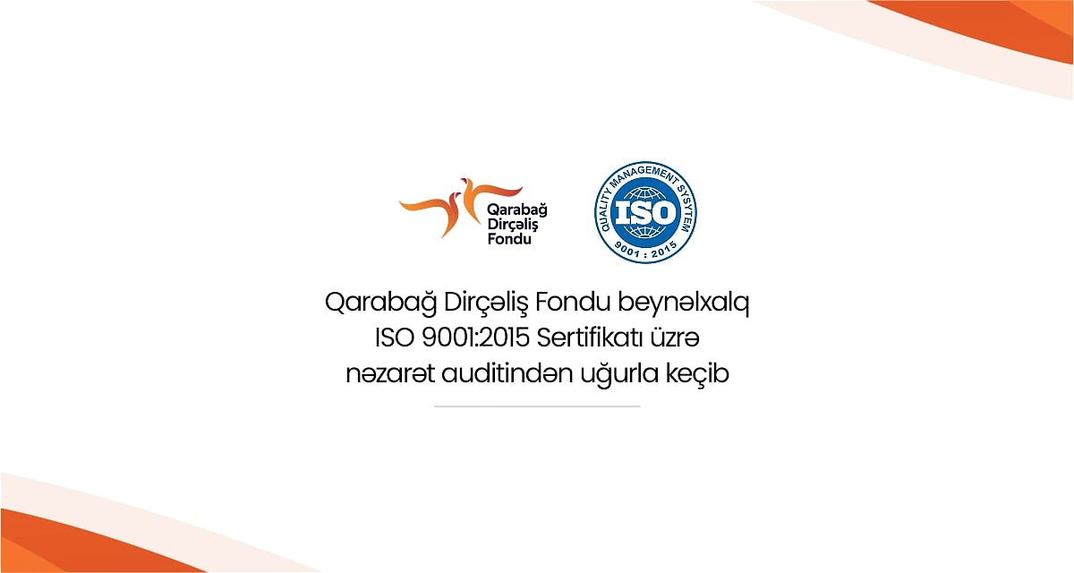 Qarabağ Dirçəliş Fondu beynəlxalq ISO 9001:2015 Sertifikatı üzə nəzarət auditindən uğurla keçib
