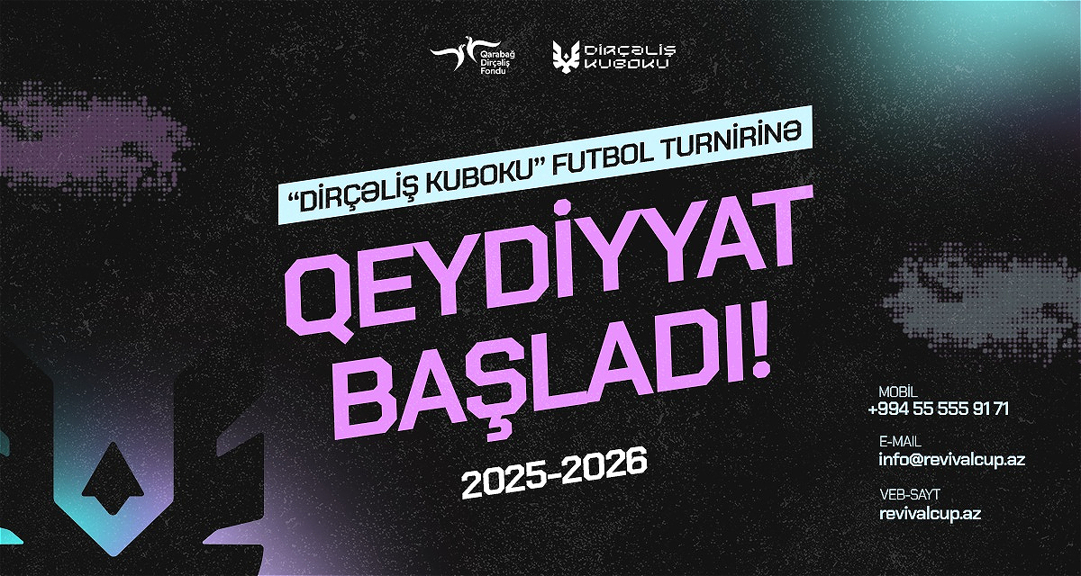 “Dirçəliş Kuboku” xeyriyyə futbol turnirinə qeydiyyat başladı
