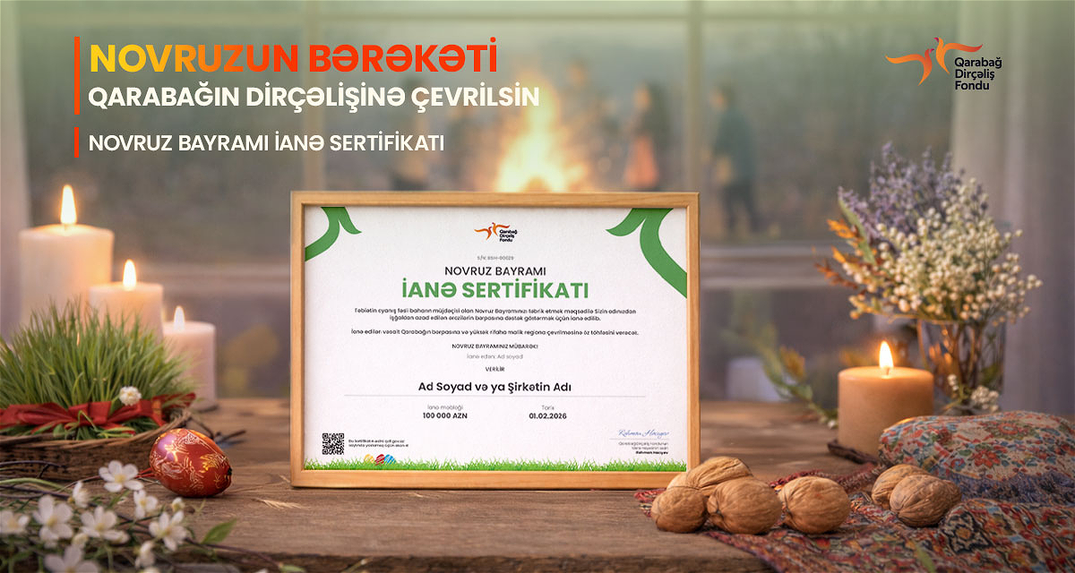 Novruz sevincini paylaşın – Qarabağın dirçəlişinə töhfə verin