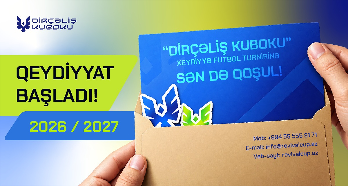 “Dirçəliş Kuboku” xeyriyyə futbol turnirinə qeydiyyat başladı