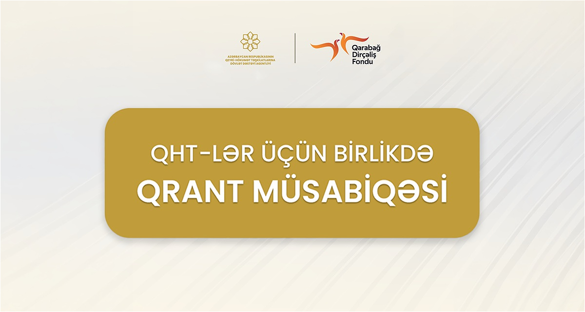 QHT-lərə Dövlət Dəstəyi Agentliyi və QDF “Azad edilmiş ərazilərdə dayanıqlı məskunlaşma və icma həyatına dəstək” mövzusunda qrant müsabiqəsi elan edir