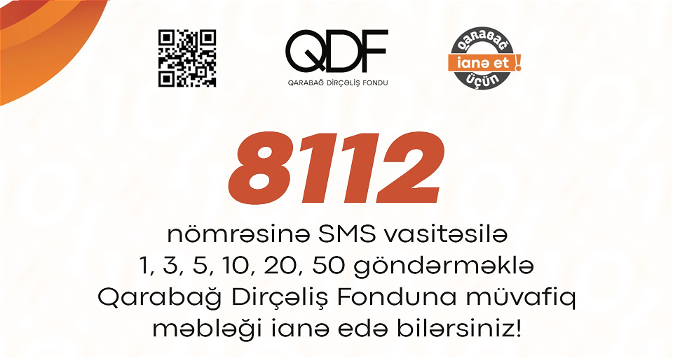 “8112” qısa nömrəsinə SMS göndərməklə Qarabağ Dirçəliş Fonduna ianə etmək imkanı yaradıldı