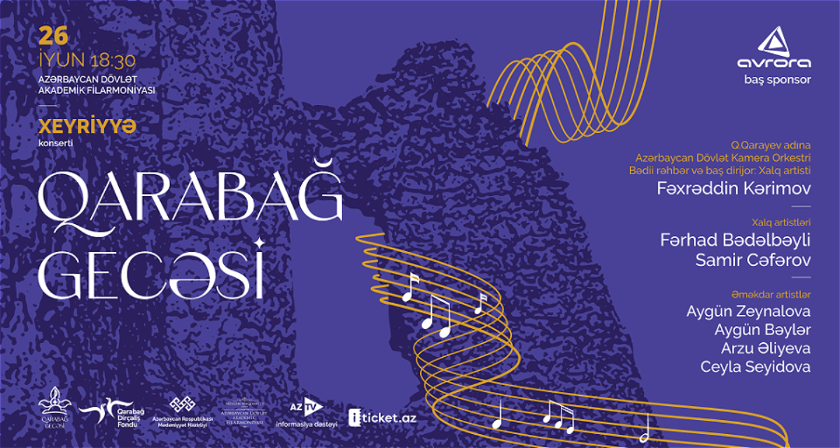 The Karabakh Revival Fund and the Ministry of Culture of the Republic of Azerbaijan will jointly organize a charity concert called "Karabakh Night" 
