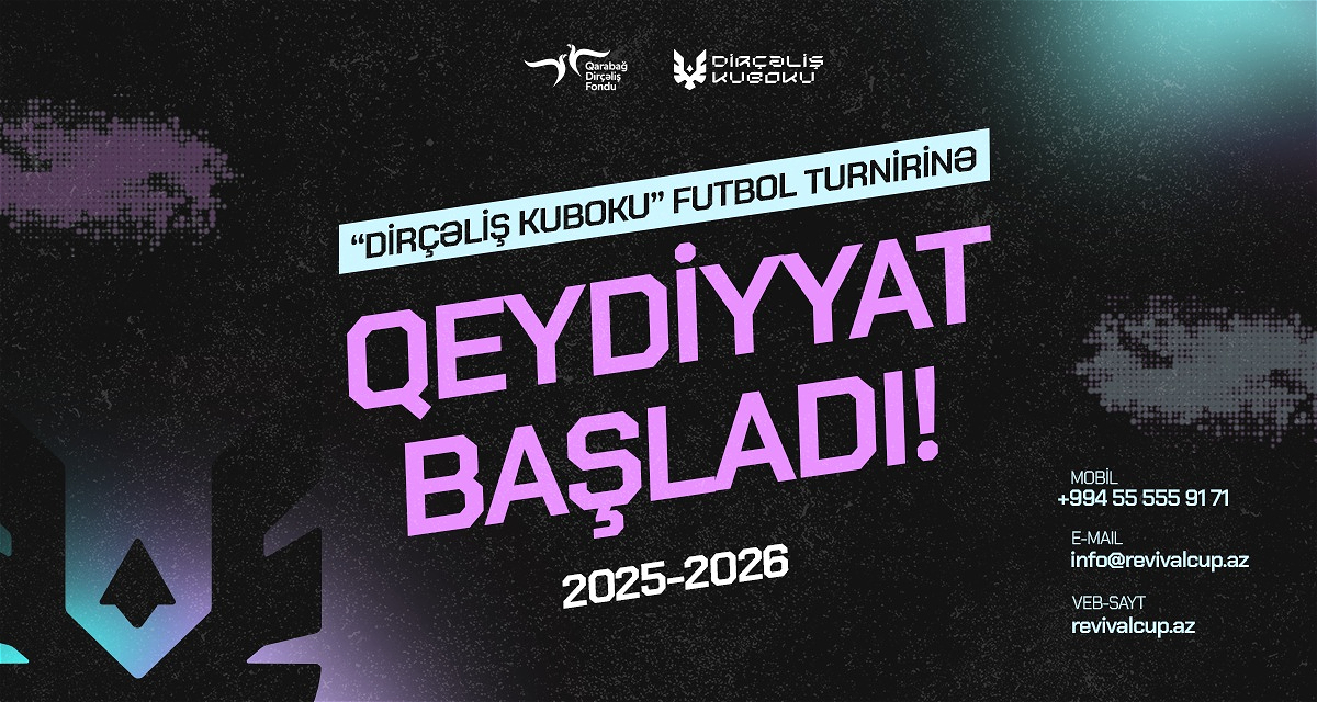 “Dirçəliş Kuboku” xeyriyyə futbol turnirinə qeydiyyat başladı