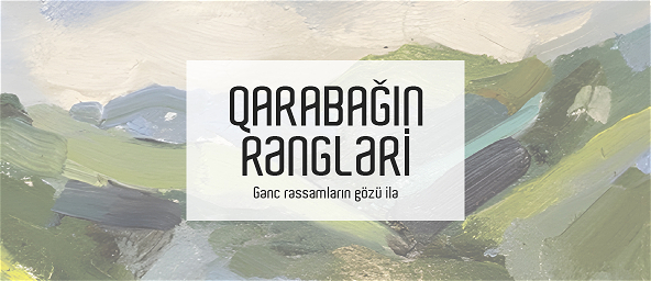“Qarabağın Rəngləri”